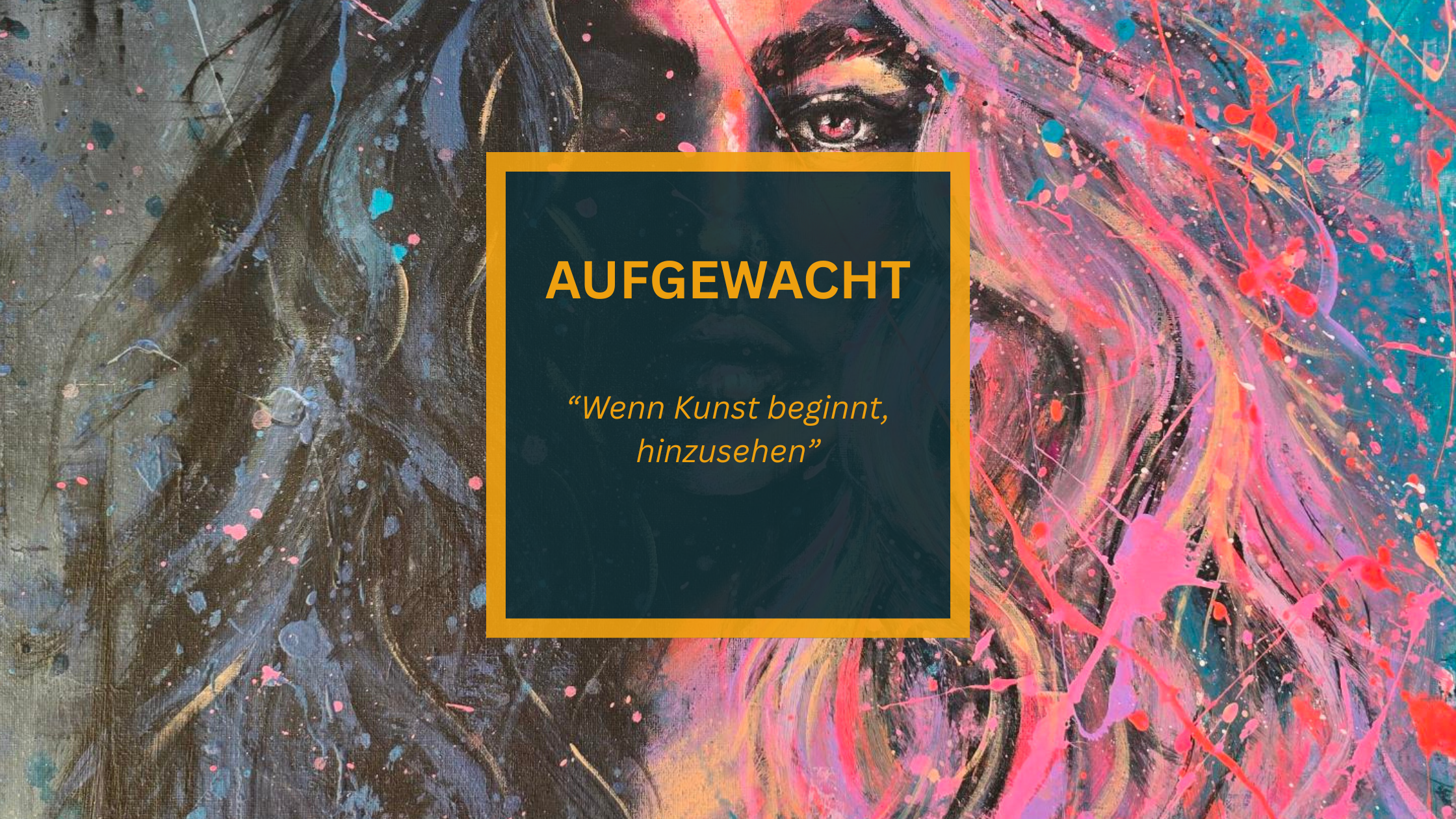Aufgewacht – wenn Kunst beginnt, hinzusehen